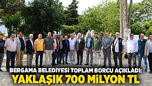 Bergama Belediyesi toplam borcu açıkladı: Yaklaşık 700 milyon TL