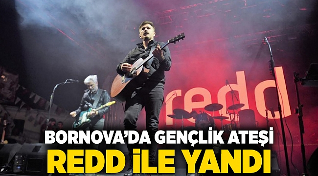 Bornova’da gençlik ateşi Redd ile yandı