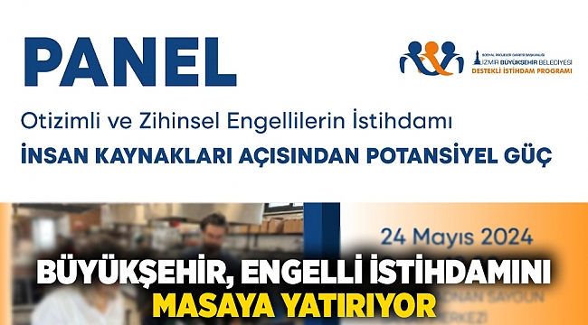 Büyükşehir, engelli istihdamını masaya yatırıyor