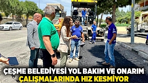 ÇEŞME BELEDİYESİ YOL BAKIM VE ONARIM ÇALIŞMALARINDA HIZ KESMİYOR 