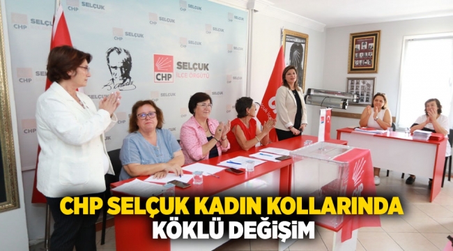 CHP Selçuk Kadın Kollarında köklü değiim