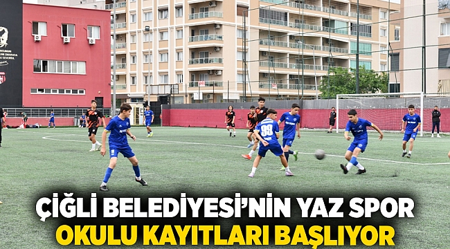 Çiğli Belediyesi’nin Yaz Spor Okulu Kayıtları Başlıyor