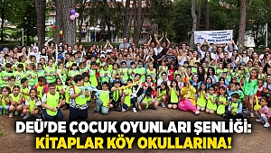 DEÜ'DE ÇOCUK OYUNLARI ŞENLİĞİ: KİTAPLAR KÖY OKULLARINA!