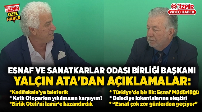 Esnaf ve Sanatkarlar Odası Birliği Başkanı Yalçın Ata'dan açıklama : 