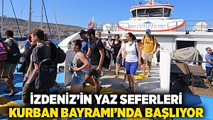 İZDENİZ’in yaz seferleri Kurban Bayramı’nda başlıyor