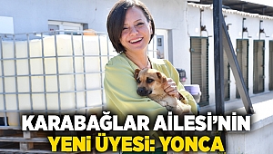 Karabağlar Ailesi’nin yeni üyesi: Yonca