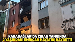 Karabağlar'da, 2 yaşındaki Emircan, odasında elektrik tesisatından çıkan yangında yaşamını yitirdi