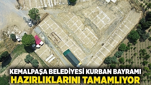 KEMALPAŞA BELEDİYESİ KURBAN BAYRAMI HAZIRLIKLARINI TAMAMLIYOR