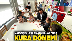 NAR ÇİÇEKLERİ ANAOKULLARI’NDA KURA DÖNEMİ