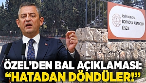 Özel’den BAL açıklaması: Hatadan döndüler!