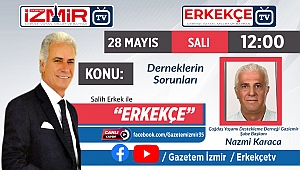 Salih Erkek ile ERKEKÇE'NİN, bugünkü konuğu; Nazmi Karaca