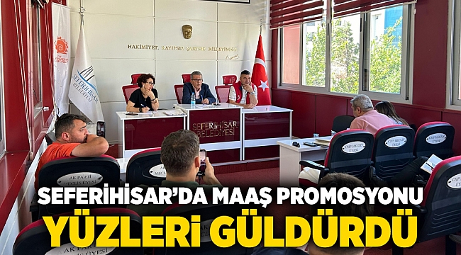 Seferihisar'da maaş promosyonu yüzleri güldürdü