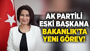 AK Partili eski başkana Bakanlık'ta yeni görev!