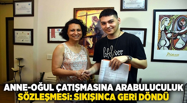 Anne-oğul çatışmasına arabuluculuk sözleşmesi: Sıkışınca geri döndü