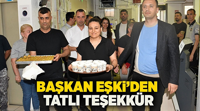 Başkan Eşki'den tatlı teşekkür