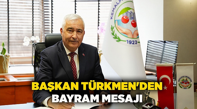 BAŞKAN TÜRKMEN'DEN BAYRAM MESAJI