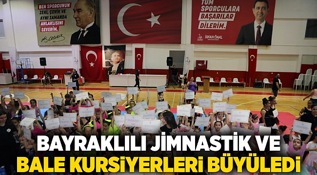 Bayraklılı jimnastik ve bale kursiyerleri büyüledi