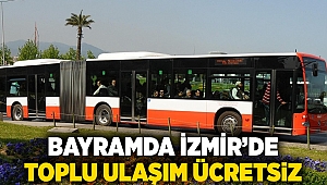 Bayramda İzmir’de toplu ulaşım ücretsiz