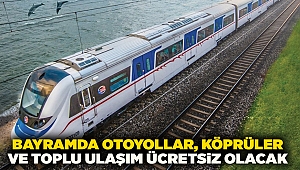 Bayramda otoyollar, köprüler ve toplu ulaşım ücretsiz olacak