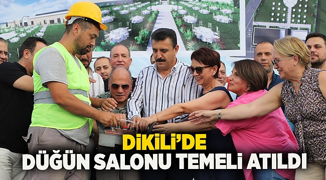 Dikili’de Düğün Salonu Temeli Atıld