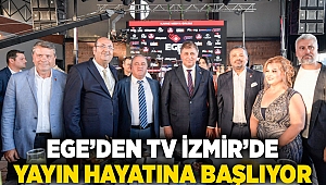 Ege’den TV İzmir’de yayın hayatına başlıyor