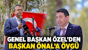 Genel Başkan Özel’den Başkan Önal’a övgü