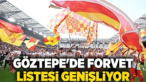 Göztepe'de forvet listesi genişliyor