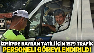 İzmir'de bayram tatili için 1579 trafik personeli görevlendirildi
