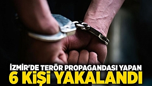 İzmir'de terör propagandası yapan 6 kişi yakalandı