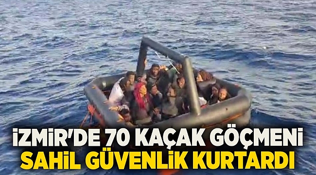 İzmir'de 70 kaçak göçmen kurtarıldı