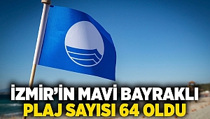 İzmir’in Mavi Bayraklı plaj sayısı 64 oldu