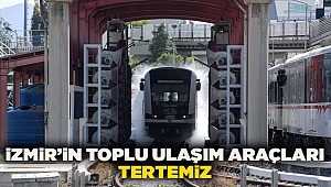 İzmir’in toplu ulaşım araçları tertemiz