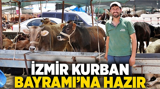 İzmir Kurban Bayramı’na hazır