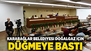 Karabağlar Belediyesi doğalgaz için düğmeye bastı