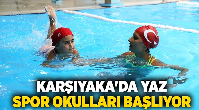 Karşıyaka'da Yaz Spor Okulları başlıyor