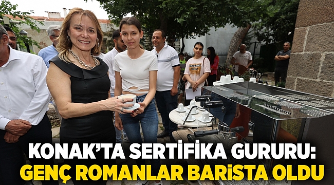 Konak’ta sertifika gururu: Genç Romanlar barista oldu