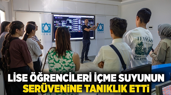 Lise öğrencileri içme suyunun serüvenine tanıklık etti