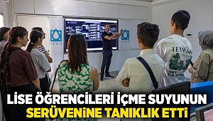 Lise öğrencileri içme suyunun serüvenine tanıklık etti