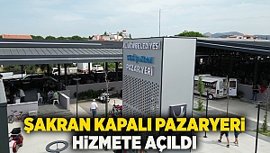 Şakran Kapalı Pazaryeri Hizmete Açıldı