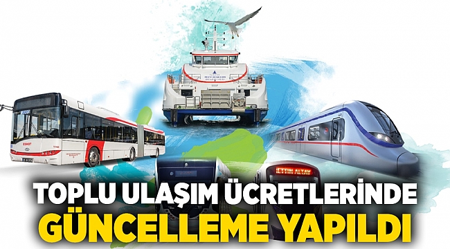 Toplu ulaşım ücretlerinde güncelleme yapıldı