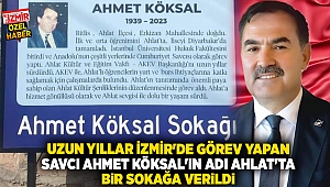 Uzun Yıllar İzmir'de Görev Yapan Savcı Ahmet Köksal'ın Adı Ahlat'ta Bir Sokağa Verildi