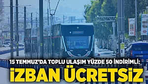 15 Temmuz’da toplu ulaşım yüzde 50 indirimli