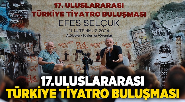 17.ULUSLARARASI TÜRKİYE TİYATRO BULUŞMASI SON GÜNÜNDE DE DOLU DOLU GEÇTİ