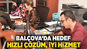  Balçova'da hedef: hızlı çözüm, iyi hizmet