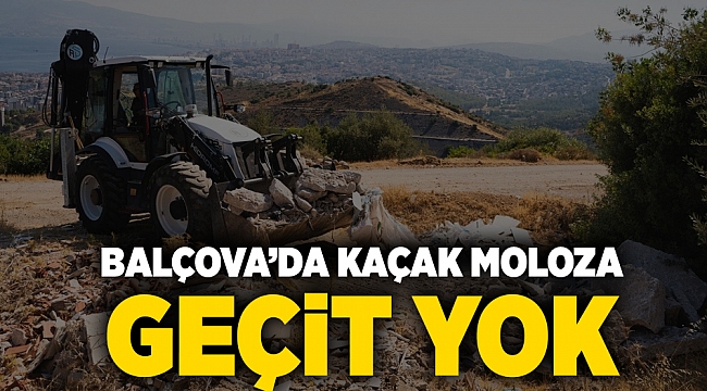 Balçova’da kaçak moloza geçit yok