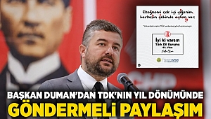 Başkan Duman'dan TDK'nın yıl dönümünde göndermeli paylaşım