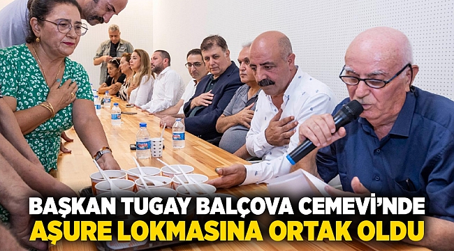 Başkan Tugay Balçova Cemevi’nde aşure lokmasına ortak oldu