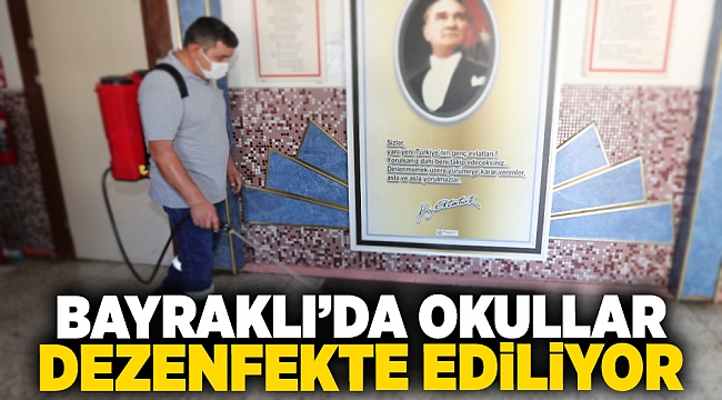 Bayraklı’da okullar dezenfekte ediliyor