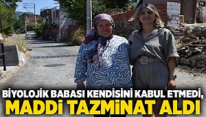 Biyolojik babası kendisini kabul etmedi, maddi tazminat aldı