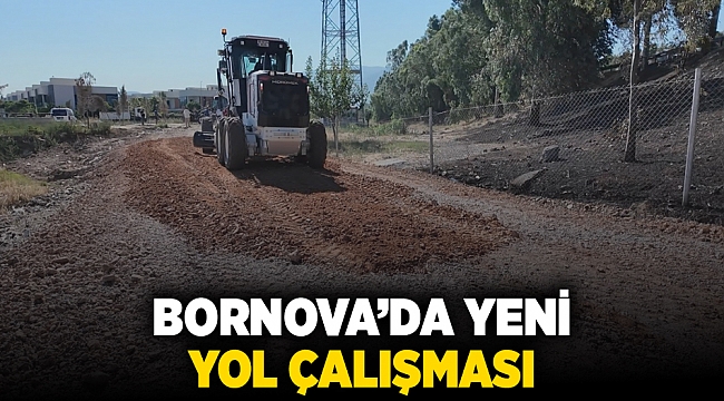 Bornova’da yeni yol çalışması